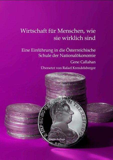 Wirtschaft für Menschen, wie sie wirklich sind, Gene Callahan