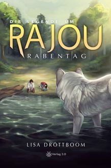 Die Legende um Rajou – Rabentag, Lisa Dröttboom