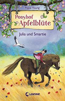 Ponyhof Apfelblüte 6 - Julia und Smartie, Pippa Young