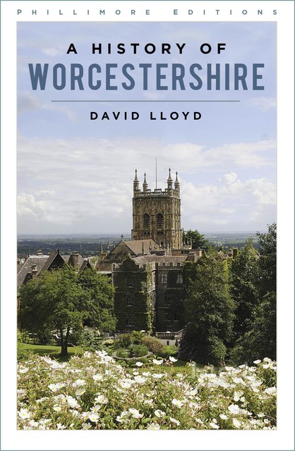 A History of Worcestershire, David Lloyd