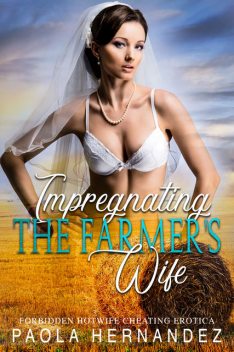Impregnating The Farmer's Wife, Lovillia Hearst