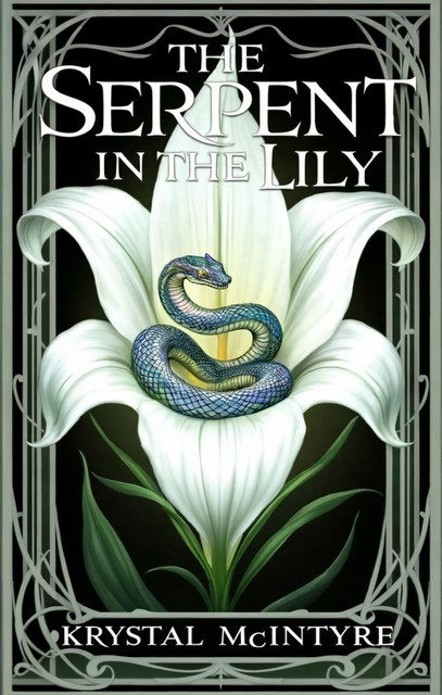 The Serpent in the Lily, Krystal Mcintyre