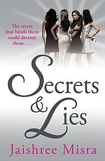 Secrets and Lies, Jaishree Misra
