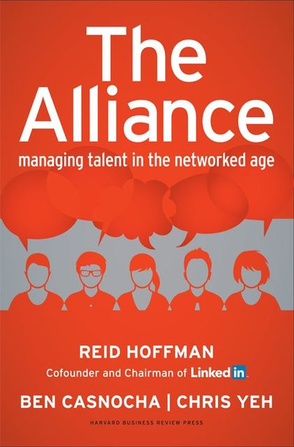 The Alliance: Managing Talent in the Networked Age, Reid Hoffman
