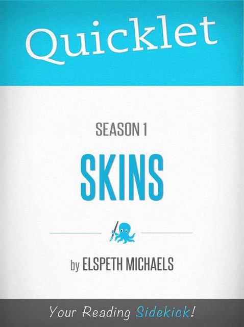 Quicklet on Skins: Season 1, Elspeth Michaels