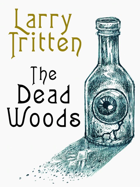 The Dead Woods, Larry Tritten