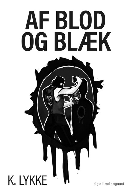 AF BLOD OG BLÆK, K. Lykke