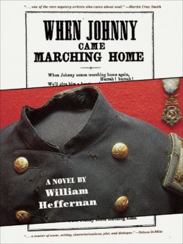 When Johnny Came Marching Home, William Heffernan
