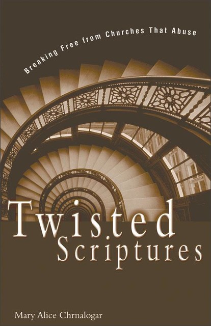 Twisted Scriptures, Mary Alice Chrnalogar