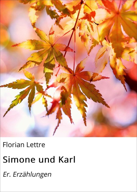 Simone und Karl, Florian Lettre