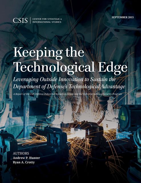 Keeping the Technological Edge, Andrew Hunter, Ryan Crotty