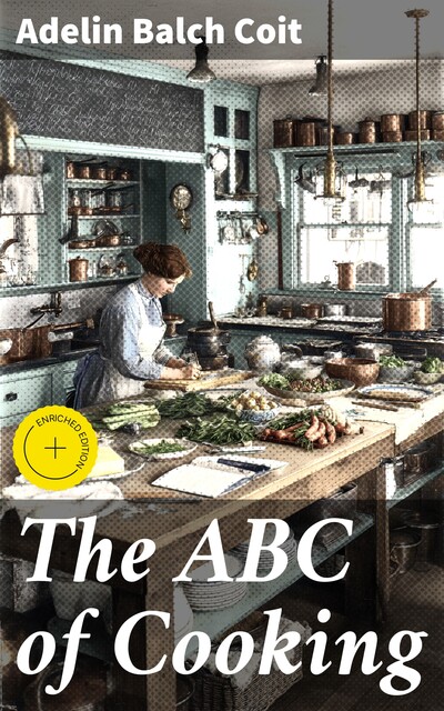 The ABC of Cooking, Adelin Balch Coit