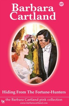Hiding from the Fortune-Hunters, Barbara Cartland