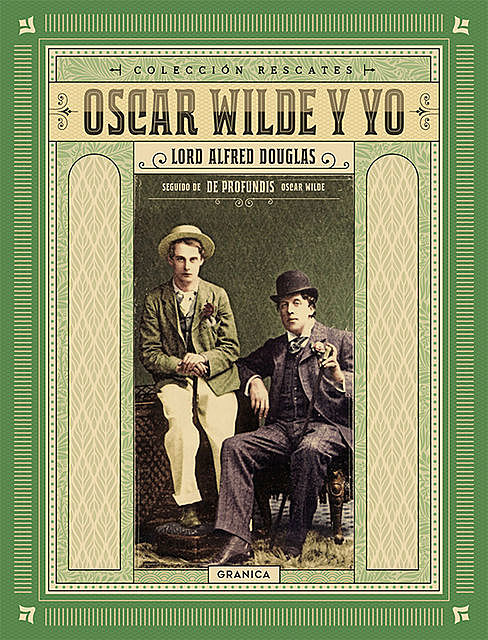 Oscar Wilde y yo, Oscar Wilde, Lord Alfred Douglas