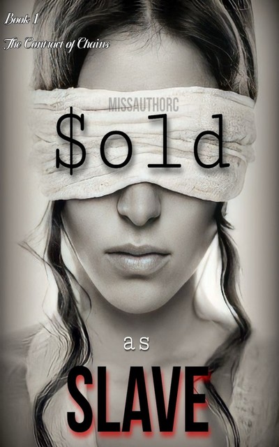 Sold as Slave, missauthorC