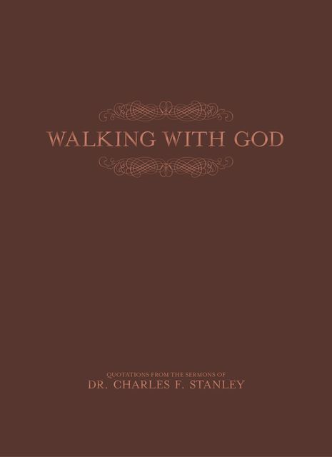 Walking With God, Charles Stanley