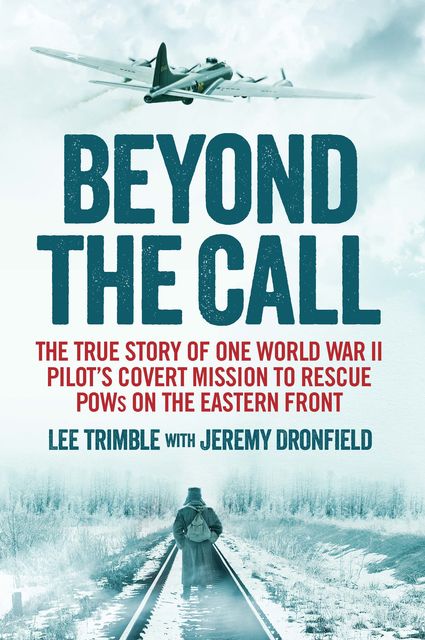 Beyond the Call, Jeremy Dronfield, Lee Trimble