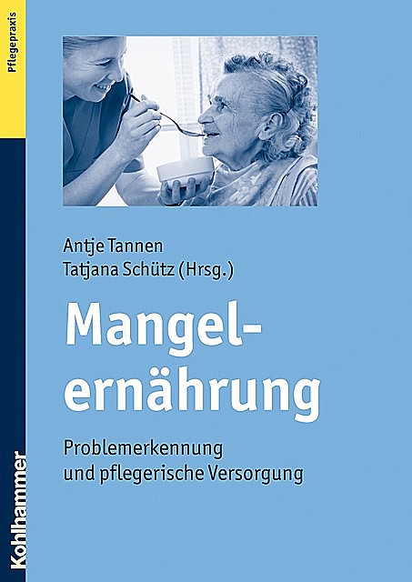 Mangelernährung, Antje Tannen, Tatjana Schütz