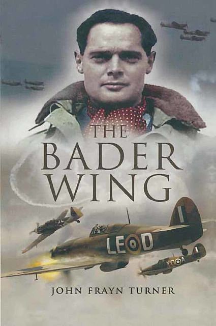The Bader Wing, John Frayn Turner