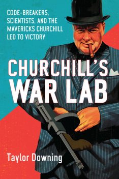 Churchill's War Lab, Taylor Downing