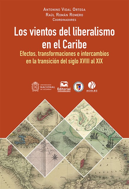 Los vientos del liberalismo en el Caribe, Raúl Romero, Antonino Vidal Ortega