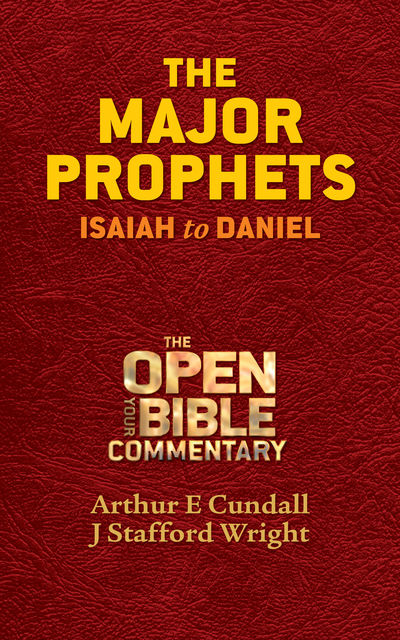 The Major Prophets, J.Stafford Wright, Arthur E.Cundall