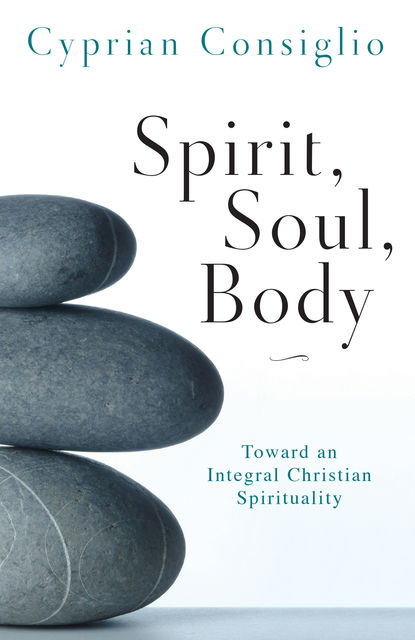 Spirit, Soul, Body, Cyprian Consiglio