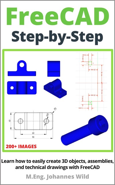 FreeCAD | Step by Step, M. Eng. Johannes Wild