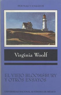El Viejo Bloomsbury Y Otros Ensayos, Virginia Woolf