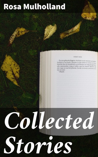 Collected Stories, Rosa Mulholland