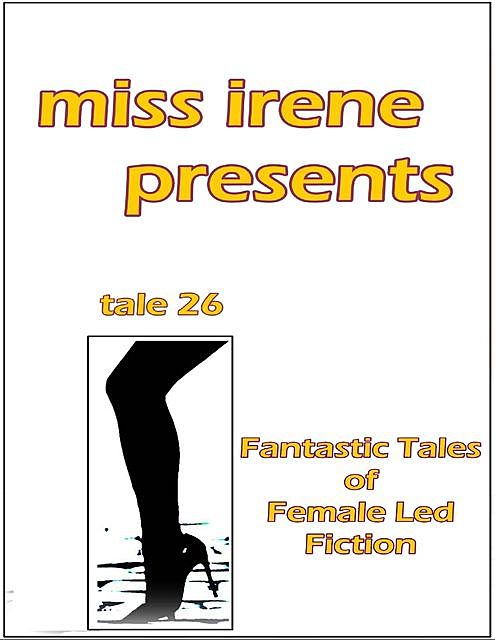 Miss Irene Presents – Tale 26, Miss Irene Clearmont