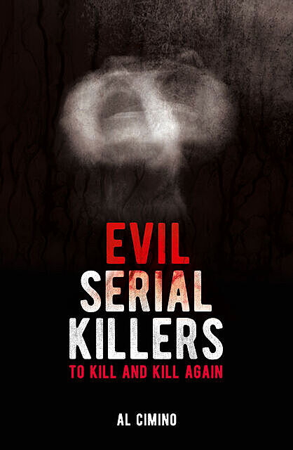 Evil Serial Killers, Al Cimino