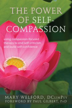 The Power of Self-Compassion, Mary Welford