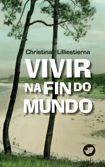 Vivir na fin do mundo, Christina Lilliestierna