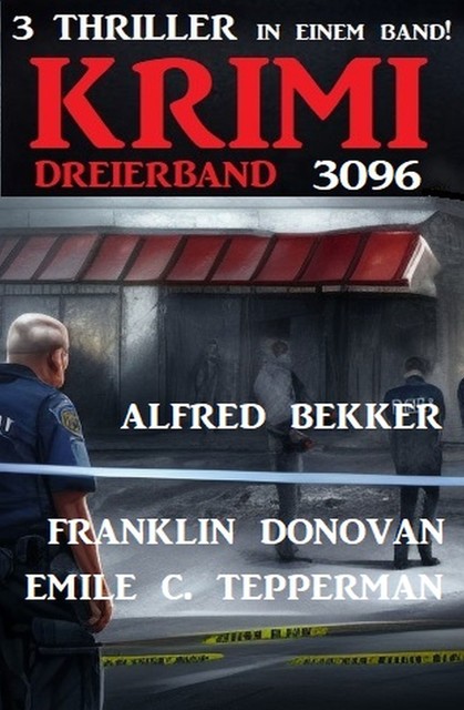 Krimi Dreierband 3096, Alfred Bekker, Franklin Donovan, Emile C. Tepperman