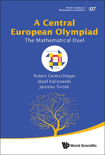 A Central European Olympiad, Jaroslav Švrček, Józef Kalinowski, Robert Geretschläger