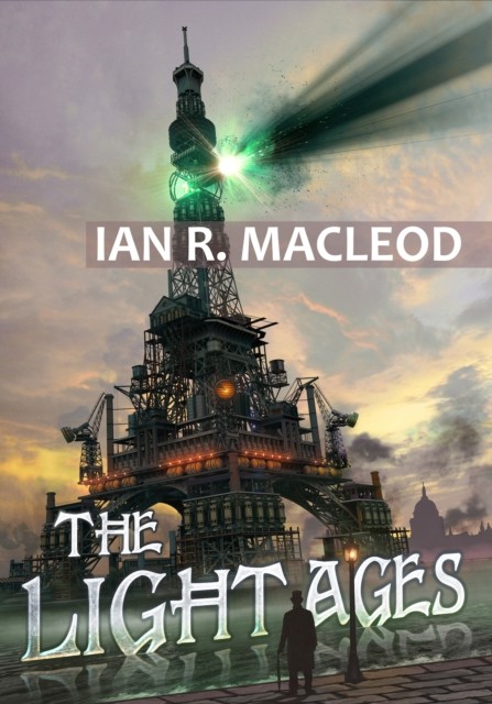Light Ages, Ian R.MacLeod
