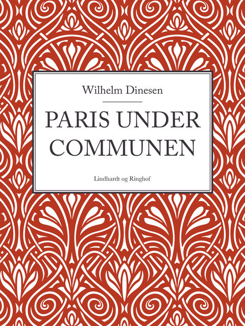 Paris under Communen, Wilhelm Dinesen