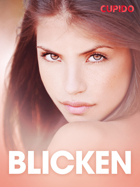 Blicken – erotiska noveller, Cupido