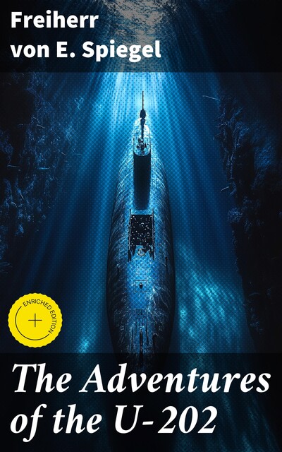The Adventures of the U-202, Freiherr von E. Spiegel