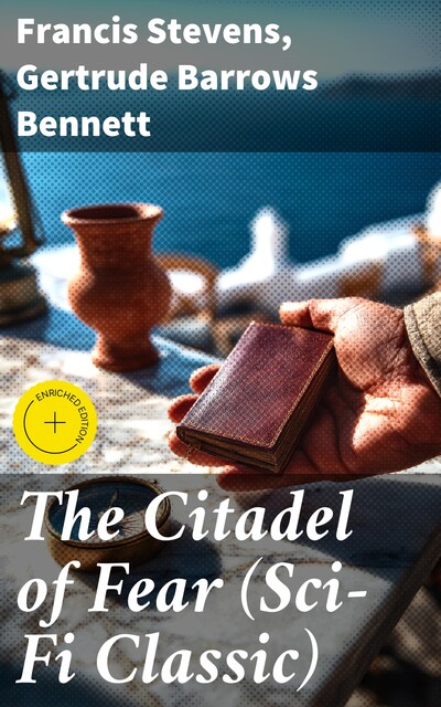 The Citadel of Fear (Sci-Fi Classic), Francis Stevens, Gertrude Barrows Bennett