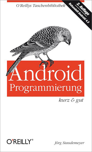Android-Programmierung kurz & gut, Jörg Staudemeyer