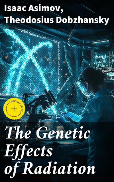 The Genetic Effects of Radiation, Isaac Asimov, Theodosius Dobzhansky