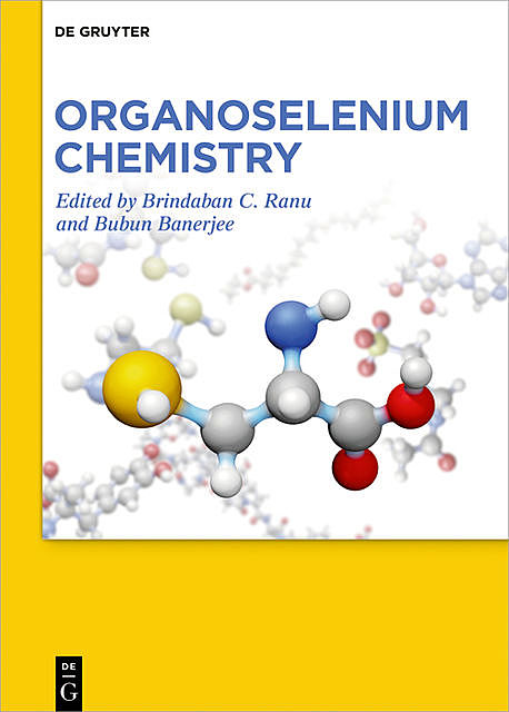 Organoselenium Chemistry, Bubun Banerjee, Brindaban C. Ranu