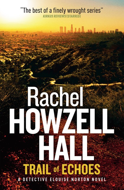 Trail of Echoes, Rachel Howzell Hall