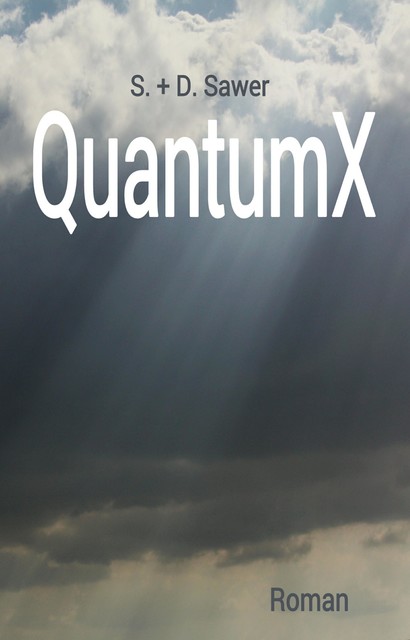 QuantumX, D. Sawer, S. Sawer