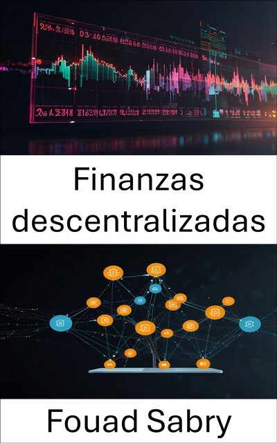 Finanzas descentralizadas, Fouad Sabry