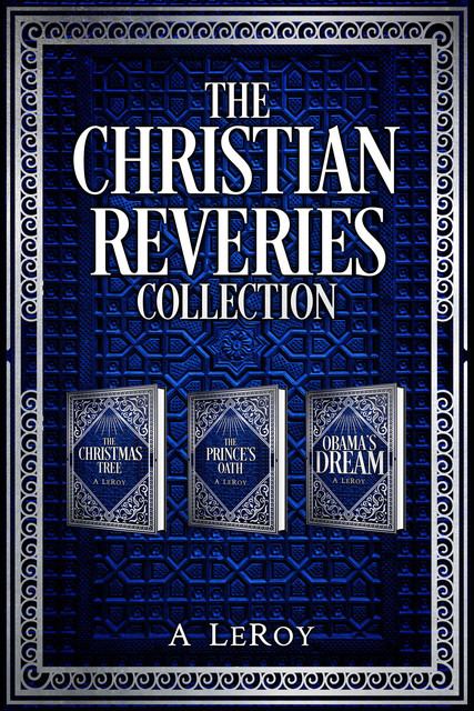 The Christian Reveries Collection, A LeRoy