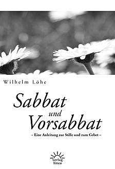 Sabbat und Vorsabbat, Wilhelm Löhe