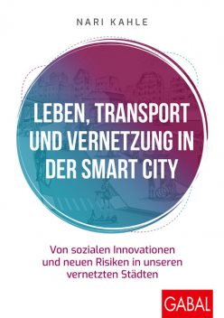 Leben, Transport und Vernetzung in der Smart City, Nari Kahle